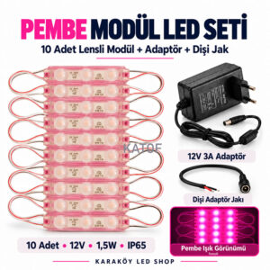 12V Pembe Lensli Modül LED Seti – 10 Adet 1,5W Modül + 12V 3A Adaptör + Dişi Jak
