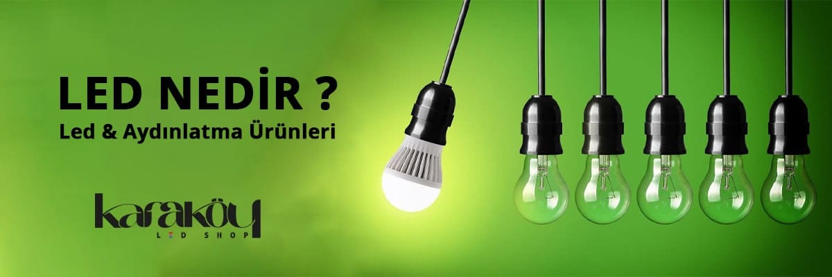 Led Nedir? Nerede Kullanılır?